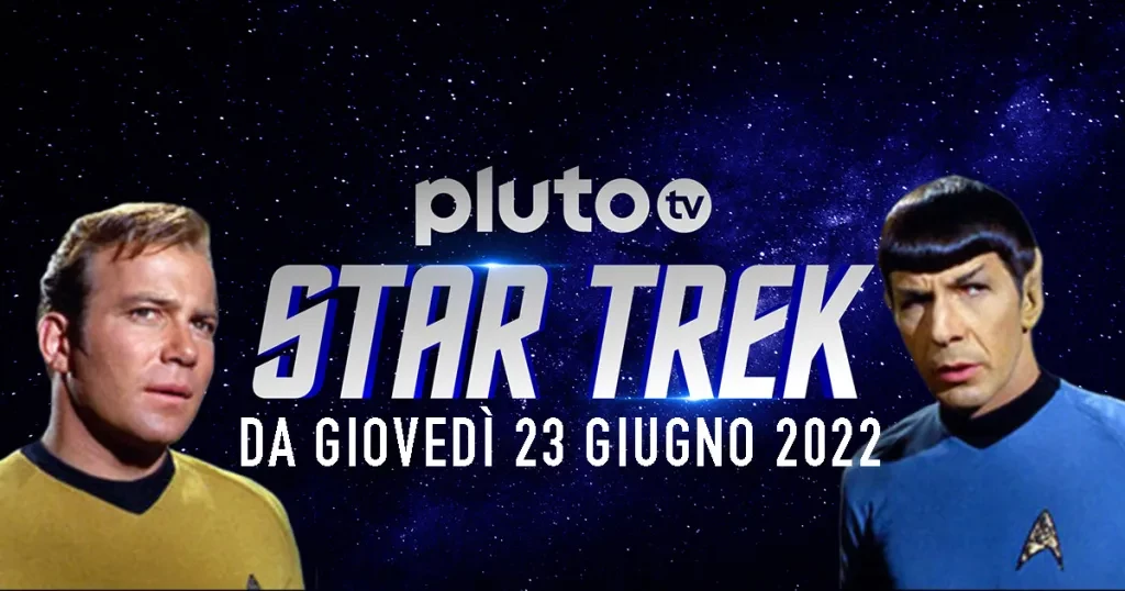 प्लूटोटीवी स्टार ट्रेक, गाथा को समर्पित चैनल जून 2022 से खुलता है - अंत में पूरी तरह से स्टार ट्रेक को समर्पित एक टीवी चैनल!