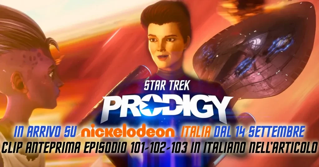 3 Star Trek Prodigy preview clips in Italian of the first three episodes and complete episode 